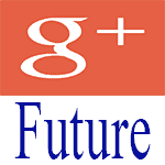 Google Plus future, the Biggest Social Network