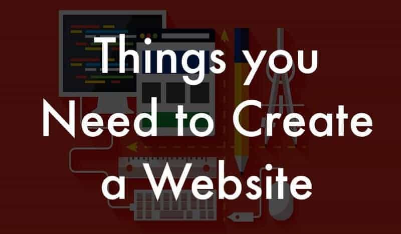 Things you Need to Create a Website