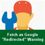 Redirected error when Fetch as Google
